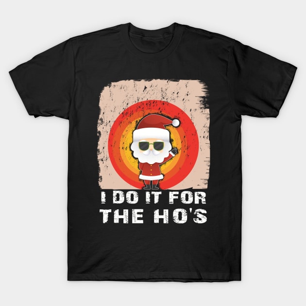 Vintage Santa At Sunset I Do It For The Ho's T-Shirt by MasliankaStepan